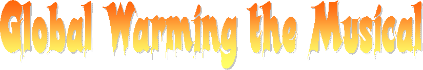 Global Warming the Musical