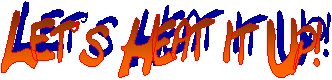 (Let's Heat it Up!)